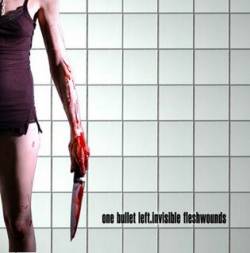 One Bullet Left (GER) : Invisible Fleshwounds